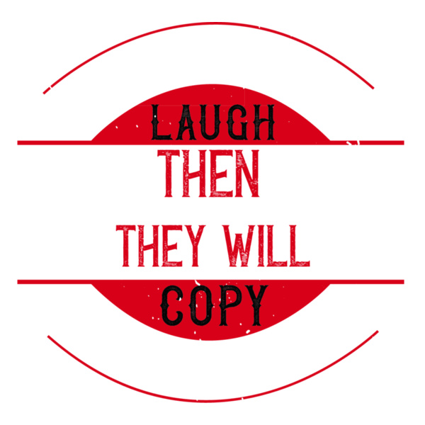First they will laugh  Then they will copy  Dont give up Thumbnail